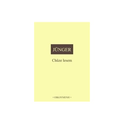 Chůze lesem - Ernst Jünger