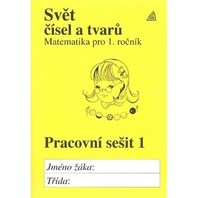 Svět čísel a tvarů Matematika pro 1.ročník základních škol - Alena Hošpesová