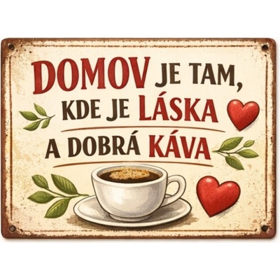 Ceduľa Domov je tam, kde láska a dobrá káva