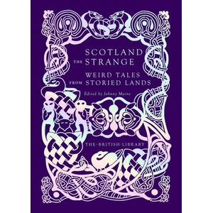 Scotland the Strange | Johnny Mains (ISBN: 9780712354547)