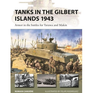 Tanks in the Gilbert Islands 1943 | Felipe Rodríguez (ISBN: 9781472871008)