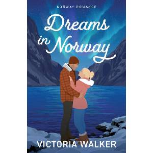 Dreams in Norway | Victoria Walker (ISBN: 9781918432015)