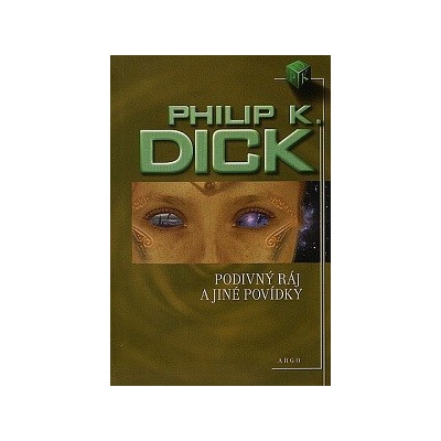 Podivný ráj - K. Dick Philip