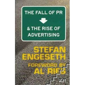 The Fall of PR and the Rise of Advertising (ISBN: 9789163307775)