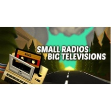 Small Radios Big Televisions