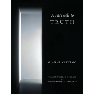 Farewell to Truth | Gianni Vattimo (2014)