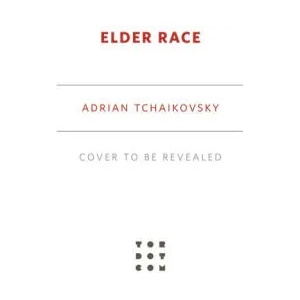 Elder Race | TCHAIKOVSKY ADRIAN (ISBN: 9781250768728)