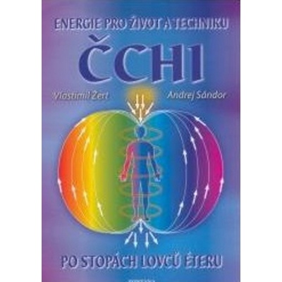 Čchi energie pro život a techniku - Andrej SÁNDOR