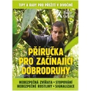 Příručka pro začínající dobrodruhy 2: Nebezpečná zvířata, nebezpečné rostliny, stopování, signalizace - Edward Michael Grylls