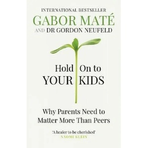 Hold on to Your Kids (ISBN: 9781785042195)