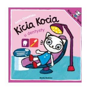 Kicia Kocia u dentysty. Kicia Kocia wyd. 2 | Anita Głowińska (2024)