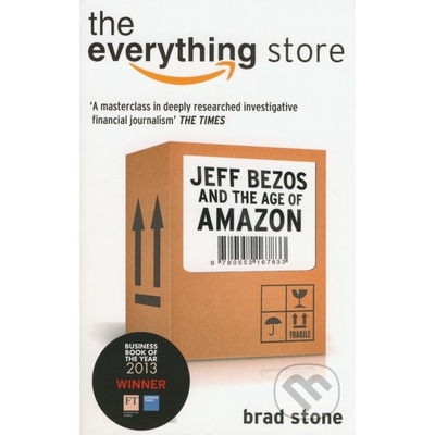 The Everything Store: Jeff Bezos and the Age... - Brad Stone