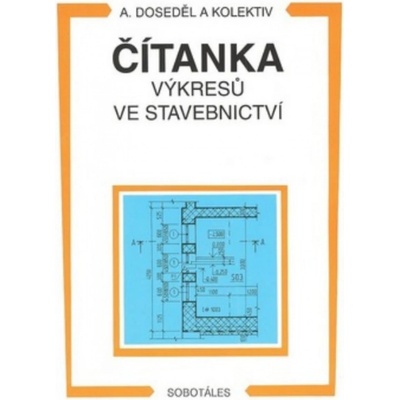 Doseděl a kolektiv Čítanka výkresů ve stavebnictví