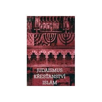 Judaismus, křesťanství, islám - Pavlincová H.,Horyna B.