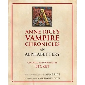 Anne Rice's Vampire Chronicles An Alphabettery (ISBN: 9780525434726)