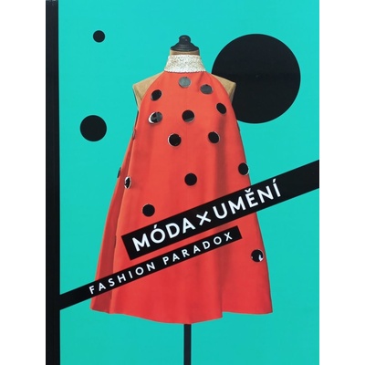 Móda x Umění, Fashion Paradox - Martina Vítková