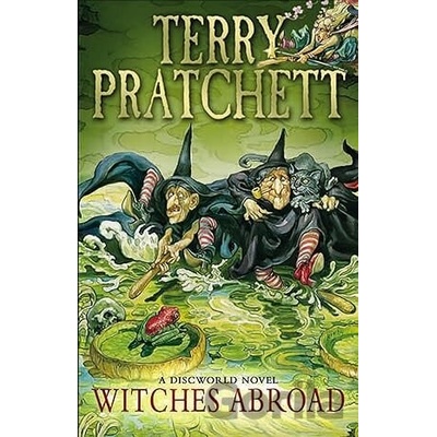 Witches Abroad: - Discworld Novel 12 - Discwor... - Terry Pratchett