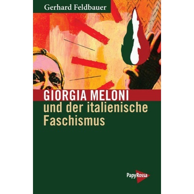Giorgia Meloni und der italienische Faschismus