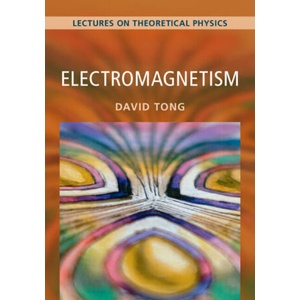 Electromagnetism: Volume 2, Lectures on Theoretical Physics | David Tong (ISBN: 9781009594653)