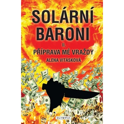 Solární baroni - Příprava mé vraždy - Vitásková Alena