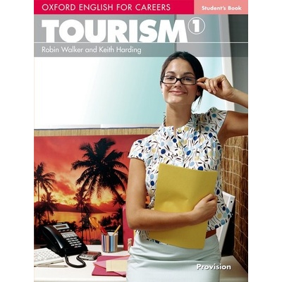Oxford English for Careers: Tourism 1 Student`s Book
