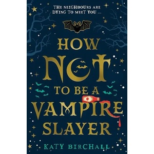 How Not to be a Vampire Slayer (ISBN: 9780702307966)