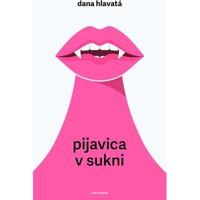 Pijavica v sukni - Dana Hlavatá