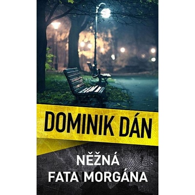 Něžná fata morgána