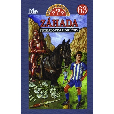 Traja pátrači č.63 - Záhada futbalovej horúčky