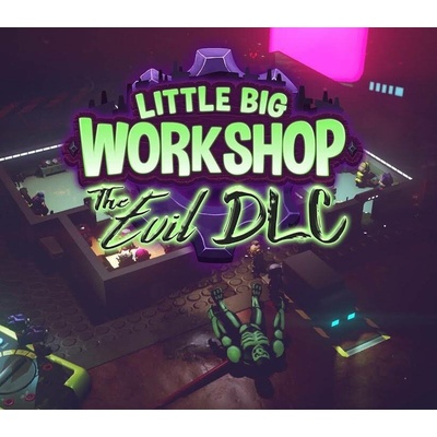 Little Big Workshop: The Evil
