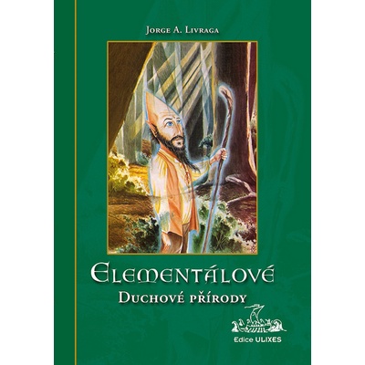 Elementálové - duchové přírody - Jorge A. Livraga