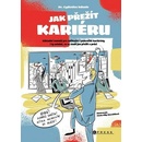 Jak přežít kariéru