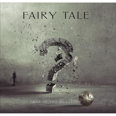 Fairy Tale • That Is The Question
