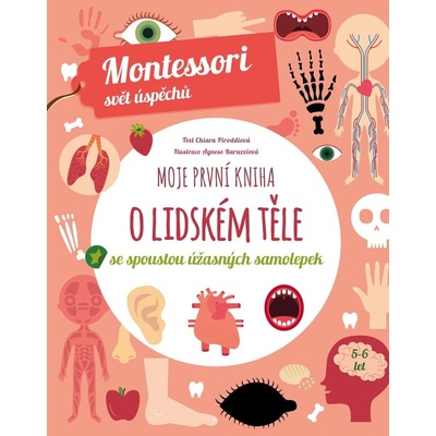 Moje první kniha o lidském těle - se spoustou úžasných samolepek - Chiara Piroddiová
