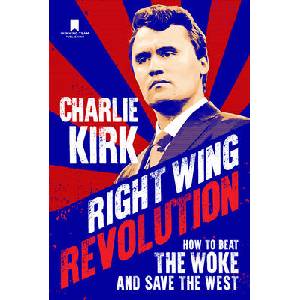 Right Wing Revolution: How to Beat the Woke and Save the West (ISBN: 9781735503790)