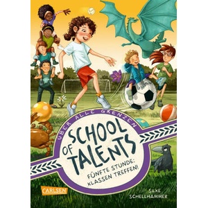 School of Talents 5: Fünfte Stunde: Klassen Treffen! | Simona M. Ceccarelli (ISBN: 9783551651501)