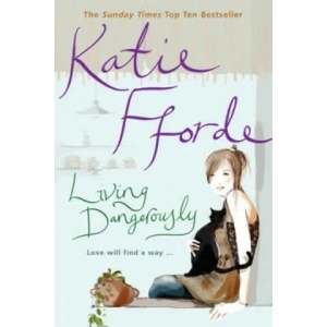 Living Dangerously | Katie Fforde (2003)