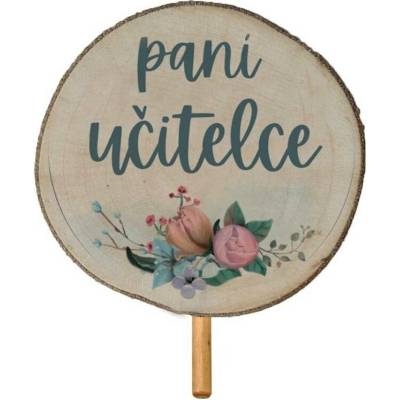 Zápich dřevo - paní učitelce