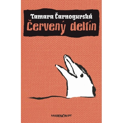 Čarnogurská Tamara - Červený delfín