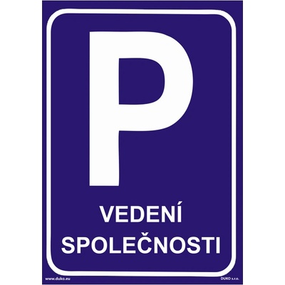 DUKO PARKOVÁNÍ VEDENÍ SPOLEČNOSTI Formát: 210 x 297 mm, Materiál: plast 5 mm, samolepící vinylová fólie