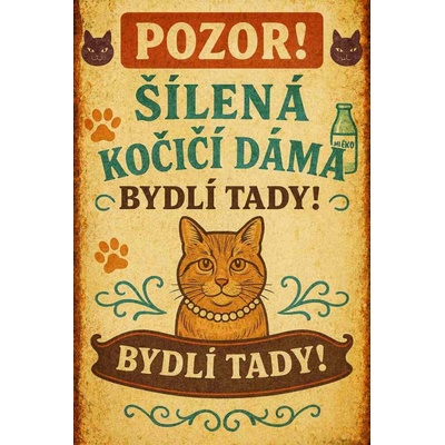 Ceduľa Pozor! Šílená dočiči dáma - Bydlí tady!