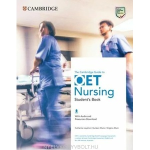 Cambridge Guide to OET Nursing Student's Book with Audio and Resources Download | Catherine Leyshon, Gurleen Khaira, Virginia Allum (ISBN: 9781108881647)