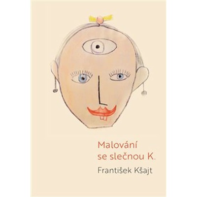 Malování se slečnou K. - František Kšajt