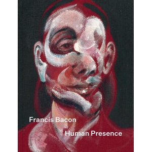 Francis Bacon: Human Presence (ISBN: 9781855145641)