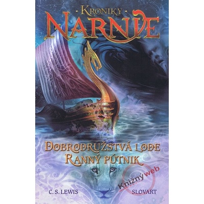 Dobrodružstvá lode Ranný pútnik - Clive Staples Lewis