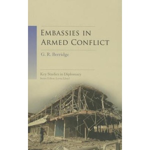 Embassies in Armed Conflict | G R Berridge (2012)