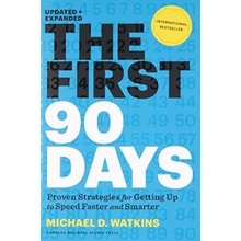 First 90 Days, Updated and Expanded: Critical... - Michael Watkins