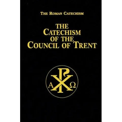 Catechism of the Council of Trent | Anonymous
