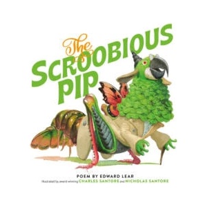 The Scroobious Pip | Charles Santore, Nicholas Santore (ISBN: 9780762468607)
