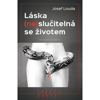 Láska neslučitelná se životem - Josef Louda